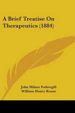 A Brief Treatise On Therapeutics (1884)