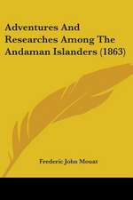 Adventures And Researches Among The Andaman Islanders (1863)