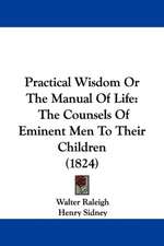 Practical Wisdom Or The Manual Of Life