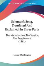 Solomon's Song, Translated And Explained, In Three Parts