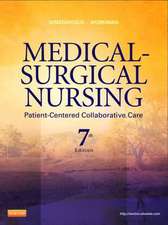 Medical-Surgical Nursing: Patient-Centered Collaborative Care, Single Volume