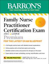 Family Nurse Practitioner Certification Exam Premium: 4 Practice Tests + Comprehensive Review + Online Practice