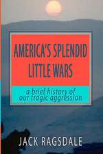 America's Splendid Little Wars