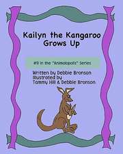 Kailyn the Kangaroo Grows Up: 11