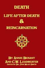 Death, Life After Death & Reincarnation