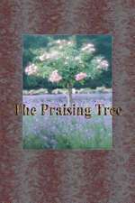 The Praising Tree