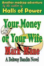 Your Money or Your Wife