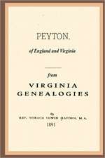 Peyton, of England and Virginia: Or You Can Leave Anytime You Want