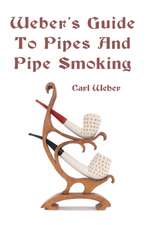 Weber's Guide to Pipes and Pipe Smoking