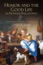 Humor and the Good Life in Modern Philosophy