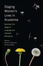 Staging Women's Lives in Academia