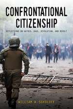 Confrontational Citizenship: Reflections on Hatred, Rage, Revolution, and Revolt