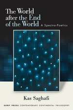 The World After the End of the World: A Spectro-Poetics