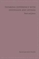 Thinking Difference with Heidegger and Levinas: Truth and Justice