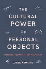 The Cultural Power of Personal Objects