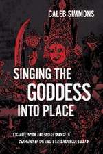 Singing the Goddess into Place