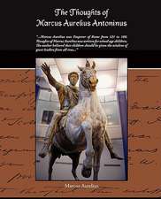 The Thoughts of Marcus Aurelius Antoninus: Administrator