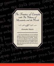 The Treaties of Canada with the Indians of Manitoba and the North West Territories: Administrator