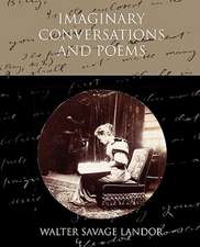 Imaginary Conversations and Poems