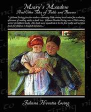 Mary's Meadow and Other Tales of Fields and Flowers: The Girl Who Laughed