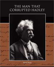 The Man That Corrupted Hadleyburg: Its Constitution, Tendencies, and Destiny