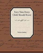 Fairy Tales Every Child Should Know