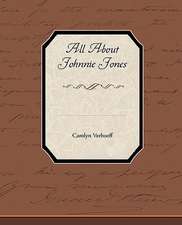 All about Johnnie Jones: A Romance of an Old World