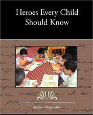 Heroes Every Child Should Know