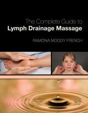 The Complete Guide to Lymph Drainage Massage