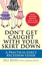 Don't Get Caught with Your Skirt Down: A Practical Girl's Recession Guide