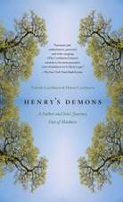 Henry's Demons: A Father and Son's Journey Out of Madness