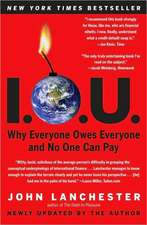 I.O.U.: Why Everyone Owes Everyone and No One Can Pay