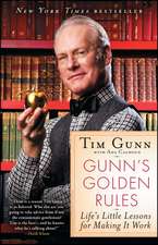 Gunn's Golden Rules: Life's Little Lessons for Making It Work