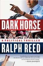 Dark Horse: A Political Thriller