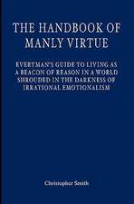 The Handbook of Manly Virtue