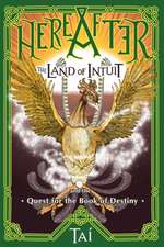 Hereafter, the Land of Intuit and the Quest for the Book of Destiny