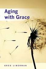 Aging with Grace