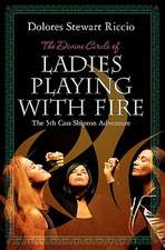 The Divine Circle of Ladies Playing with Fire