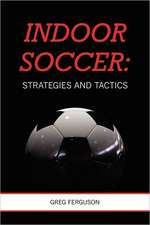 Indoor Soccer: Strategies and Tactics