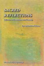 Sacred Reflections: A Book of Blessing and Prayer