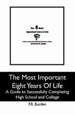 The Most Important Eight Years of Life