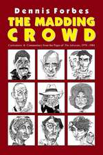 Forbes, D: MADDING CROWD CARICATURES & CO