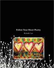 Follow Your Heart Poetry: For a Hurt-Proof Life