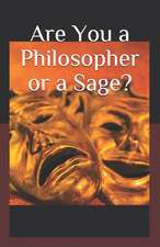 Are You a Philosopher or a Sage?