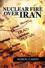 Nuclear Fire Over Iran