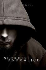 Secrets and Malice