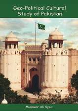 Geo-Political Cultural Study of Pakistan