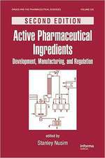 Active Pharmaceutical Ingredients: Development, Manufacturing, and Regulation, Second Edition