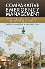 Comparative Emergency Management: Examining Global and Regional Responses to Disasters