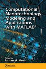 Computational Nanotechnology: Modeling and Applications with MATLAB(R)